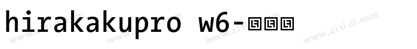 hirakakupro w6字体转换